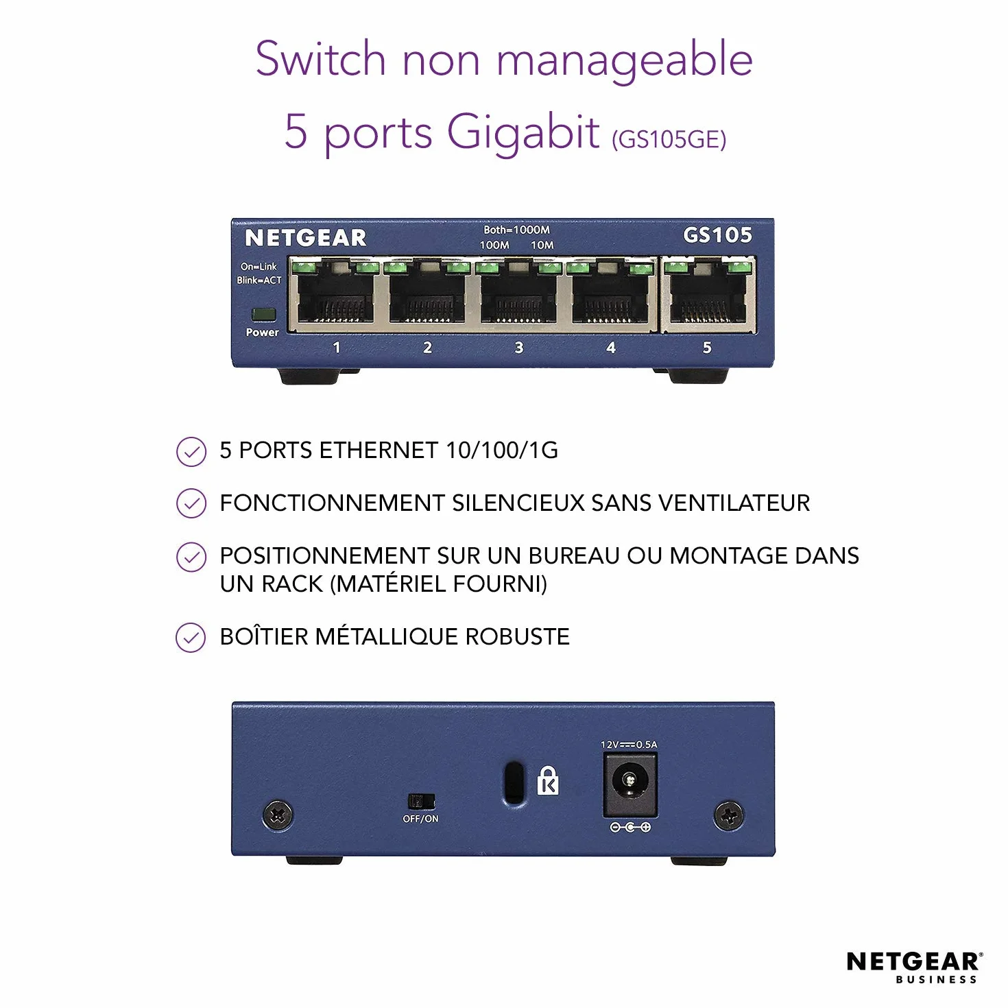 NETGEAR GS105 Switch Ethernet 5 Ports RJ45 Métal Gigabit 10/100/1000 ProSAFE